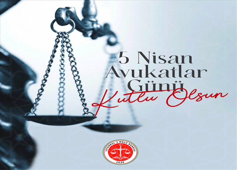 AVUKATLAR GÜNÜ KUTLU OLSUN