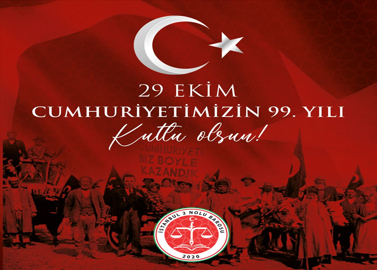 CUMHURİYETİMİZİN 99. YILI KUTLU OLSUN