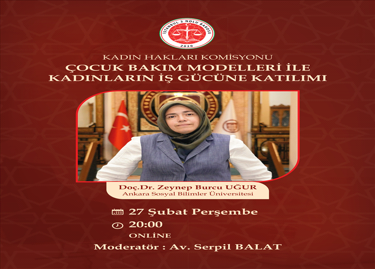 ÇOCUK BAKIM MODELLERİ İLE KADINLARIN İŞ GÜCÜNE KATILIMI PANELİ