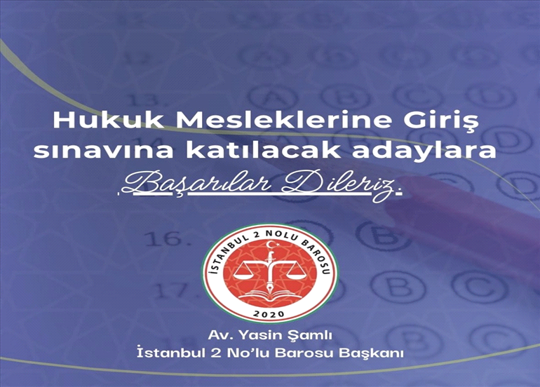 HUKUK MESLEKLERİNE GİRİŞ SINAVINDA ADAYLARA BAŞARILAR DİLERİZ 